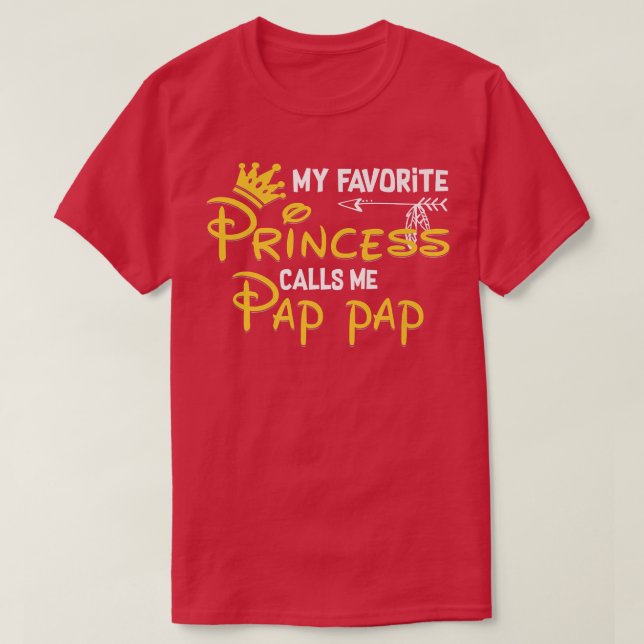 Camiseta Minha Princesa Favorita Me Chama Pap Pap Engraçado (Frente do Design)