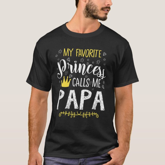 Camiseta Minha Princesa Favorita Me Chame De Papa Cute Birt (Frente)