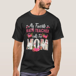 Camiseta Minha professora de matemática favorita me chama d