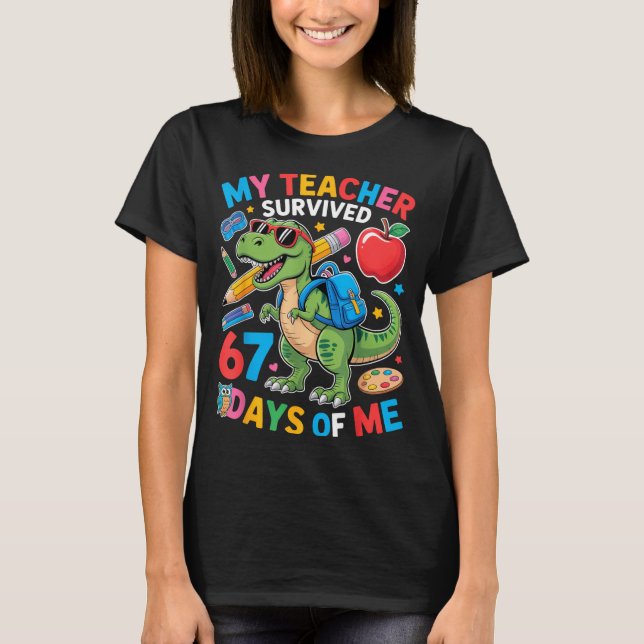 Camiseta Minha Professora Sobreviveu 67 Dias De Mim Funny D (Frente)