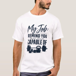 Camiseta Minha Profissão Lembra Você Do Que Você É Capaz Ca
