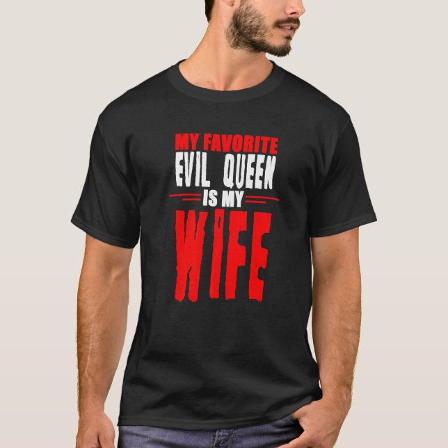 Camiseta Minha Rainha Mau favorita é minha esposa (Frente)