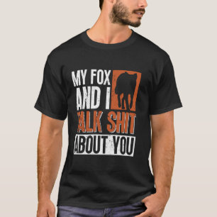 Camiseta Minha Raposa E Eu Falamos Sobre Você - Raposa Engr