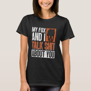 Camiseta Minha Raposa E Eu Falamos Sobre Você - Raposa Engr