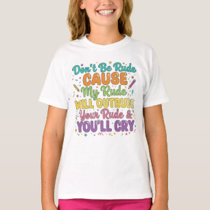 Camiseta Minha Rude Irá Ultrapassar Sua Rude