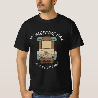 Camiseta Minha Sacola de Dormir Está Cheia de Areia Acampam