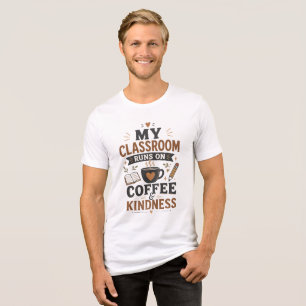 Camiseta Minha Sala de Aula Funciona com Café e Bo