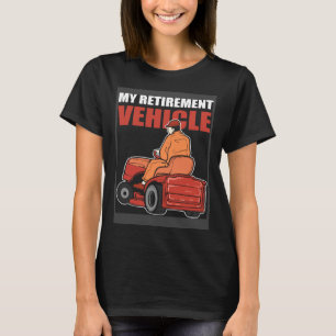 Camiseta Minha Segadora de Gramado Veículo de Aposentadoria