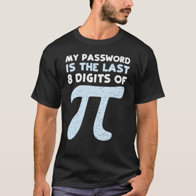 Camiseta Minha Senha É Os Últimos 8 Dígitos De Pi (Frente)