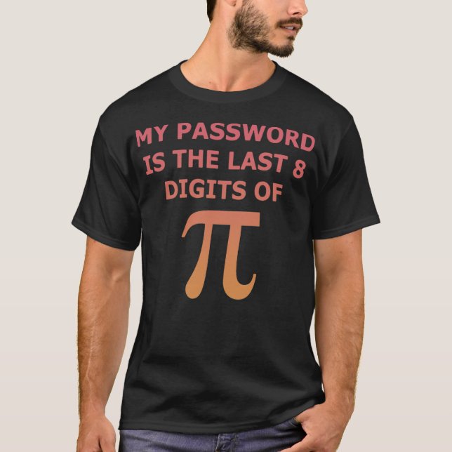 Camiseta Minha Senha É Os Últimos 8 Dígitos Do Pi Math Pene (Frente)