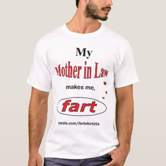 Camiseta Minha sogra faz-me FART (a luz)