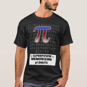 Camiseta Minha Superpotência é Memorizar Dígitos Pi