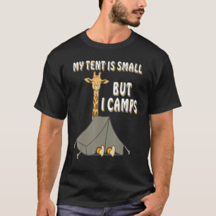 Camiseta Minha Tenda É Pequena Tente De Acampamento