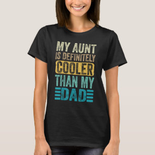 Camiseta Minha Tia É Definitivamente Mais Fria Que Minha Pa