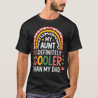 Camiseta Minha Tia É Definitivamente Mais Legal Que Meu Pai