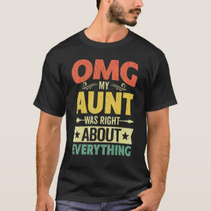 Camiseta Minha tia estava certa sobre tudo o que mamãe fez