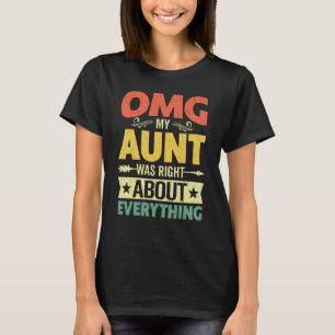Camiseta Minha tia estava certa sobre tudo o que mamãe fez