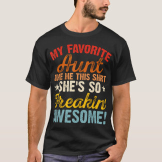 Camiseta Minha Tia Favorita Me Deu Isso Ela É Incrível