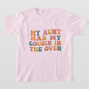 Camiseta Minha Tia Tem Meu Primo No Forno Tia Gravidez