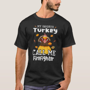 Camiseta Minha Turquia favorita me chama de bombeiro Thanks