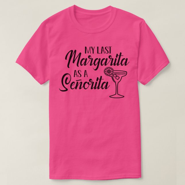 Camiseta Minha última margarita como senhorita (Frente do Design)
