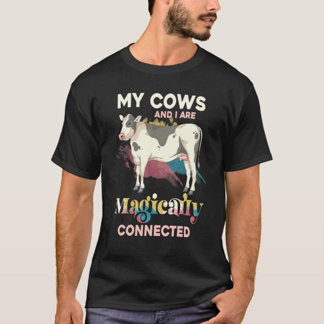 Camiseta Minha Vacas E Eu Estamos Mágicamente Conectados Fa (Frente)