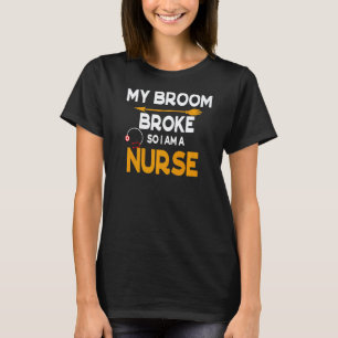 Camiseta Minha Vassoura Quebrou Então Agora Eu Sou Uma Enfe