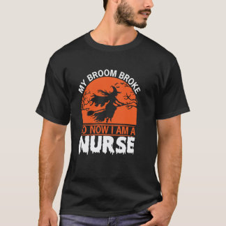 Camiseta Minha Vassoura Quebrou Então Agora Sou Enfermeira 