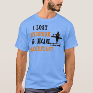 Camiseta minha vassoura quebrou então me tornei contadora 2