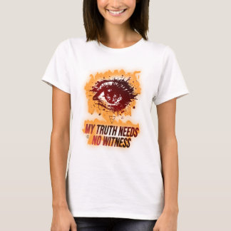 Camiseta Minha Verdade Não Precisa de Testemunha Olho Flame