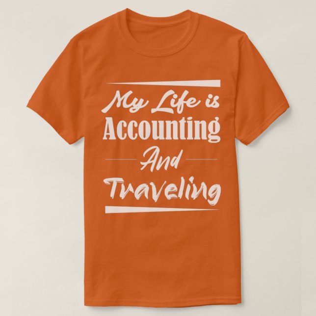 Camiseta Minha vida é contabilidade e viagem 2 (Frente do Design)