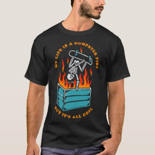 Camiseta Minha vida é um incêndio burro, mas é tudo Legal e