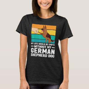 Camiseta Minha Vida Seria Um Cachorro German shepherd Vazio