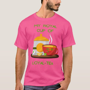 Camiseta Minha xícara real de chá leal amava suores
