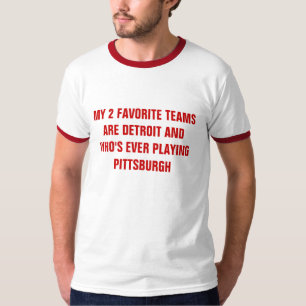 Camiseta MINHAS 2 EQUIPES FAVORITAS SÃO DETROIT E O WHO é