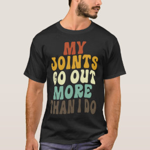 Camiseta Minhas Articulações Saem Mais Do Que Eu Faço 1