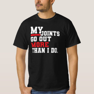 Camiseta Minhas articulações saem mais do que eu, humor eng