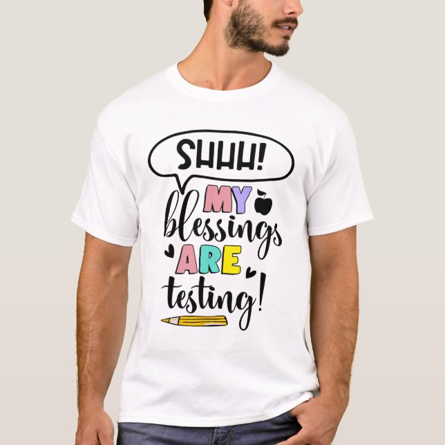 Camiseta Minhas Bênçãos Estão Testando Engraçados Testes De (Frente)