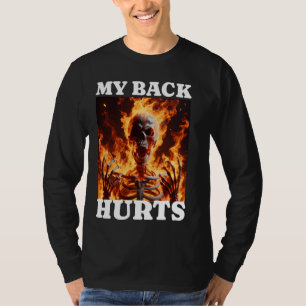 Camiseta Minhas Costas Machucam Esqueleto Engraçado Cirurgi