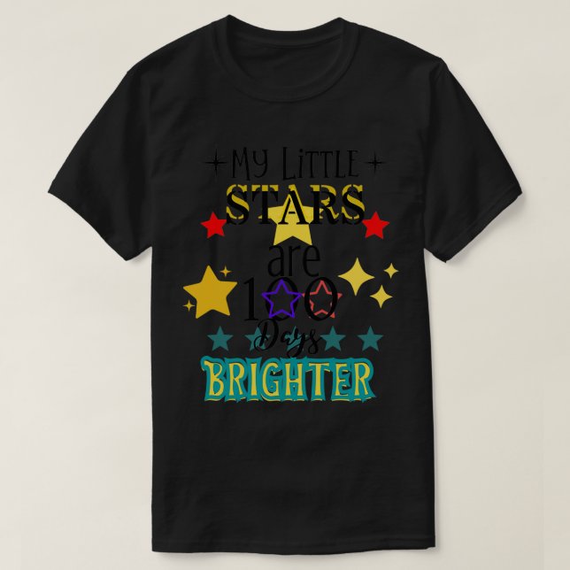 Camiseta Minhas Estrelas são 100 Dias Mais Brilhantes (Frente do Design)