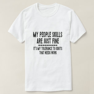 Camiseta Minhas Habilidades De Pessoas São Boa Minha Tolerâ