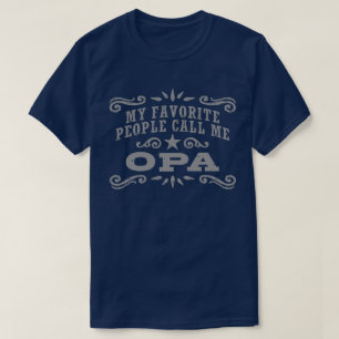 Camiseta Minhas pessoas favoritas chamam-me Opa