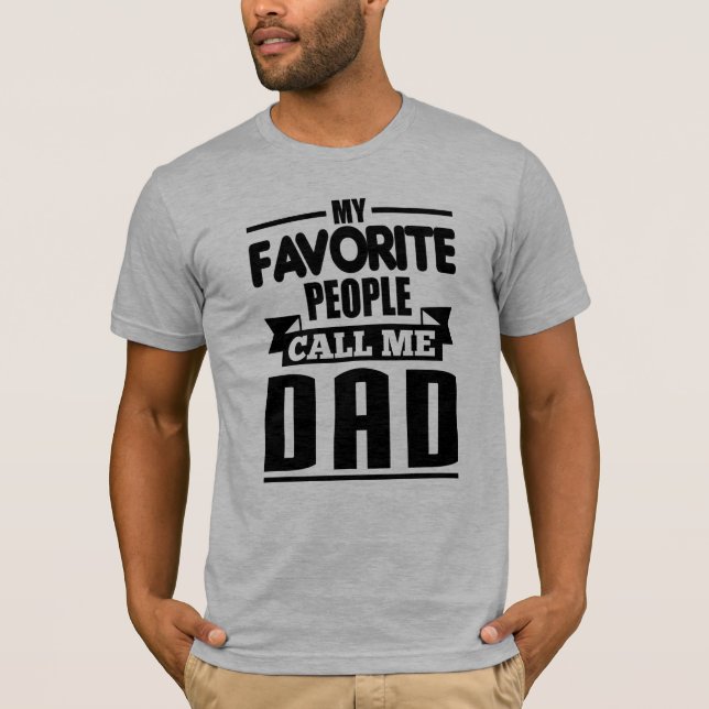 Camiseta Minhas pessoas favoritas chamam-me pai (Frente)