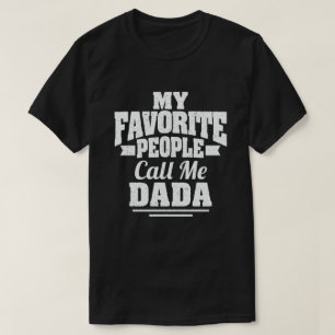 Camiseta Minhas Pessoas Favoritas Me Chamam Dada Pai Engra