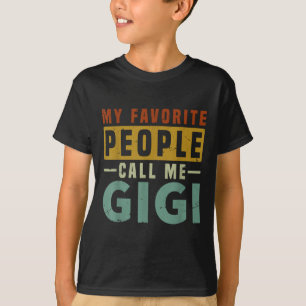Camiseta Minhas Pessoas Favoritas Me Chamam De Gigi Avó Mãe