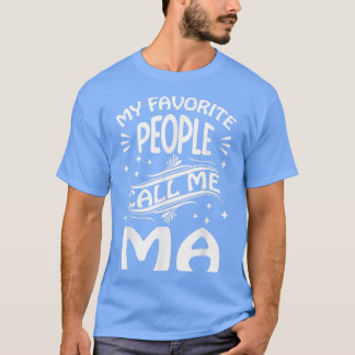 Camiseta Minhas Pessoas Favoritas Me Chamam De Mães Engraça
