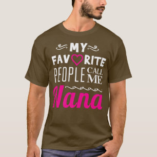 Camiseta Minhas Pessoas Favoritas Me Chamam De Nana Orgulho