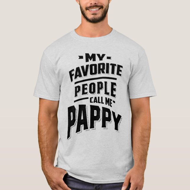 Camiseta Minhas Pessoas Favoritas Me Chamam De Pappy - Pai  (Frente)