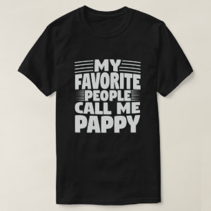 Camiseta Minhas Pessoas Favoritas Me Chamam De Pappy - Vovô