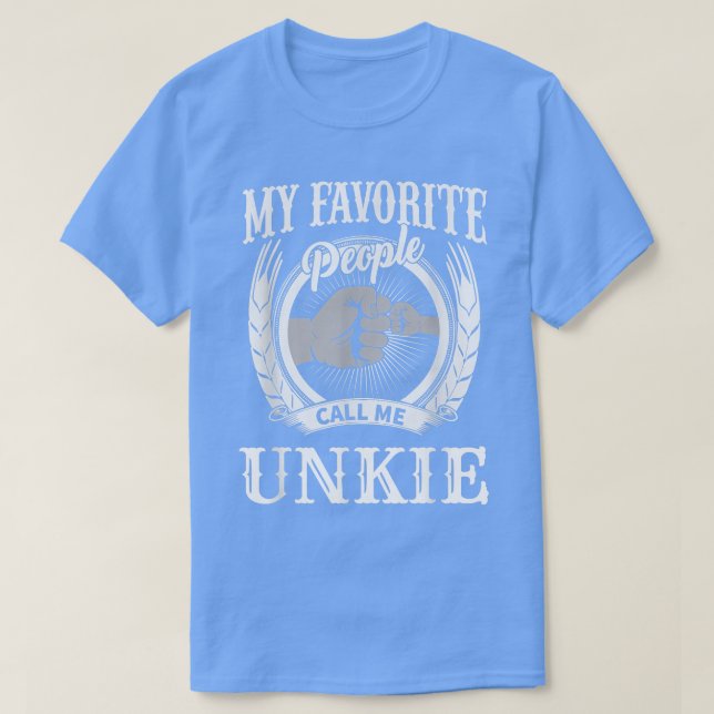 Camiseta Minhas Pessoas Favoritas Me Chamam De Unkie Specia (Frente do Design)